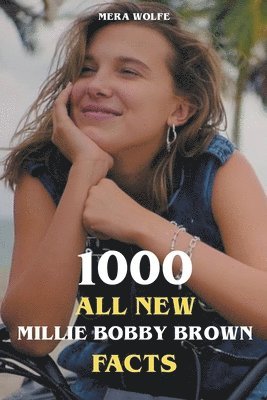 1000 All New Millie Bobby Brown Facts 1