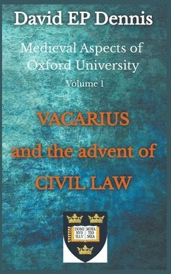 bokomslag Vacarius and the Advent of Civil Law