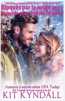 Kit Kyndall - Bloqués par la neige avec le guide plus âgé de l'Alaska, Häftad