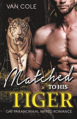 Van Cole, van Cole - Matched To His Tiger, Häftad