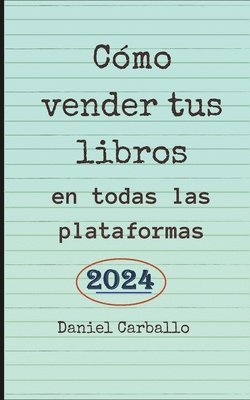 Daniel Carballo - Cómo Vender Tus Libros en todas las Plataformas, Häftad