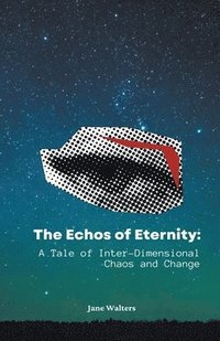 bokomslag The Echoes of Eternity
