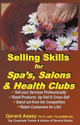 Gerard Assey, GERARD ASSEY - Selling Skills for Spa's, Salons & Health Clubs, Häftad