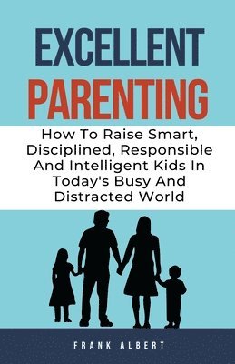 Frank Albert - Excellent Parenting, Häftad
