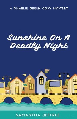 Sunshine On A Deadly Night 1
