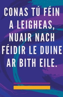Conas t Fin a Leigheas, Nuair Nach Fidir le Duine ar Bith Eile. 1