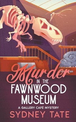 Murder in the Fawnwood Museum 1