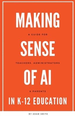 Making Sense of AI in K12 Education 1