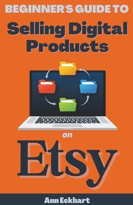 bokomslag Beginner's Guide To Selling Digital Products On Etsy