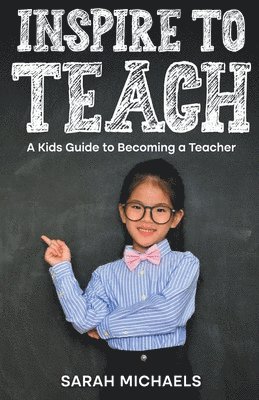 Sarah Michaels - Inspire to Teach, Häftad