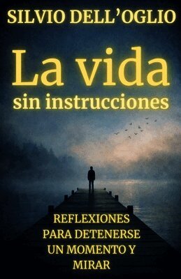 La vida sin instrucciones