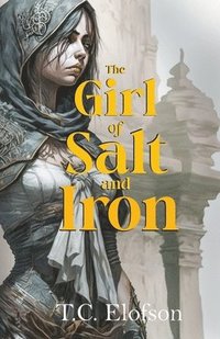 bokomslag The Girl of Salt and Iron