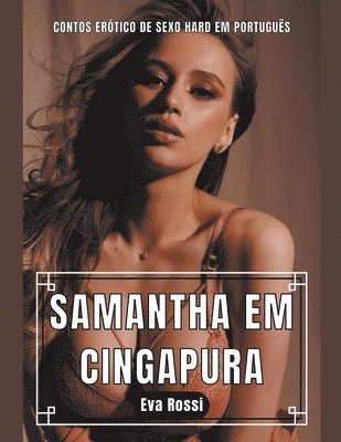 Samantha em Cingapura 1