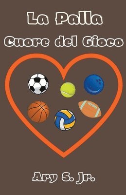 bokomslag La Palla Cuore del Gioco