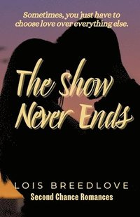 bokomslag The Show Never Ends