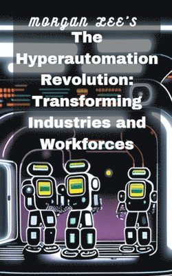 bokomslag The Hyperautomation Revolution