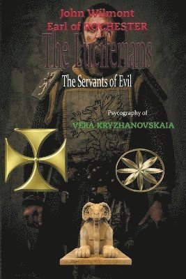 John Earl of Rochester Wilmot, Vera Kryzhanovskaia, Earl of Rochester Wilmot, John - Luciferians, Häftad