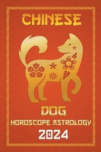 bokomslag Dog Chinese Horoscope 2024