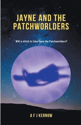 Jayne and the Patchworlders 1