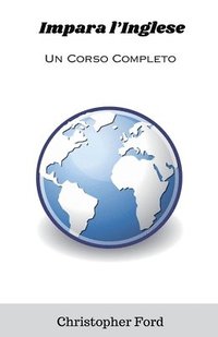 bokomslag Impara l'Inglese: Un Corso Completo