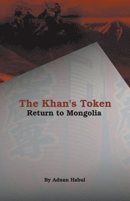 Adnan Habul - Khan's Token - Return to Mongolia, Häftad