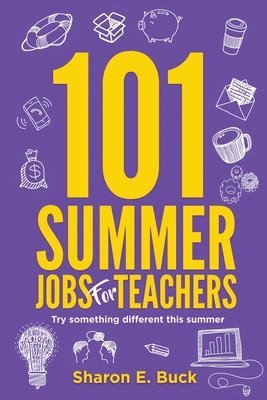bokomslag 101 Summer Jobs for Teachers