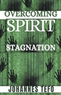 bokomslag Overcoming Spirit Of Stagnation