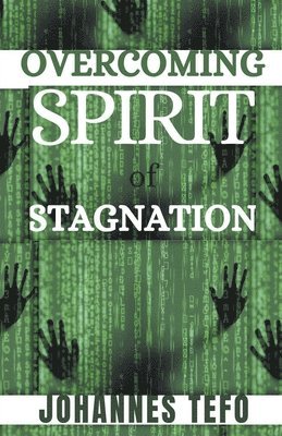 Overcoming Spirit Of Stagnation 1