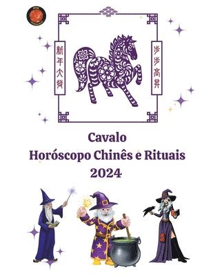 Cavalo Horscopo Chins e Rituais 2024 1