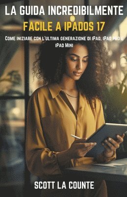 La Guida Incredibilmente Facile a iPadOS 17 1