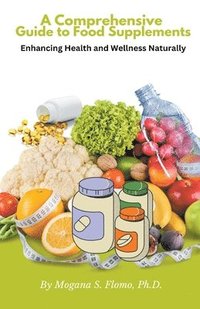 bokomslag A Comprehensive Guide to Food Supplements