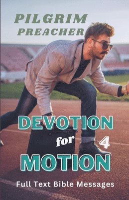 Pilgrim Preacher - Devotion for Motion 4, Häftad