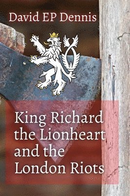 King Richard the Lionheart and the London Riots 1