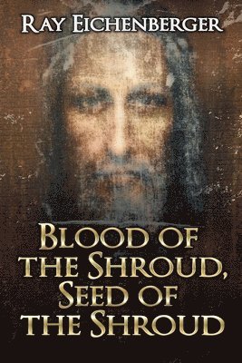 bokomslag Blood of the Shroud, Seed of the Shroud