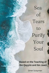 bokomslag Sea of Tears to Purify Your Soul