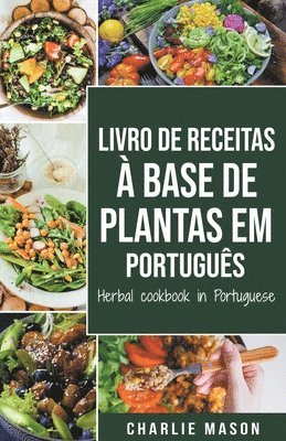 bokomslag Livro De Receitas À Base De Plantas Em Português/ Herbal Cookbook In Portuguese