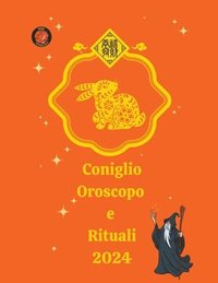 bokomslag Coniglio Oroscopo e Rituali 2024