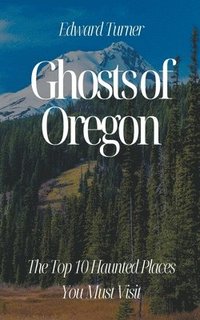 bokomslag Ghosts of Oregon