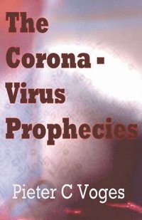 bokomslag The Corona-virus Prophecies
