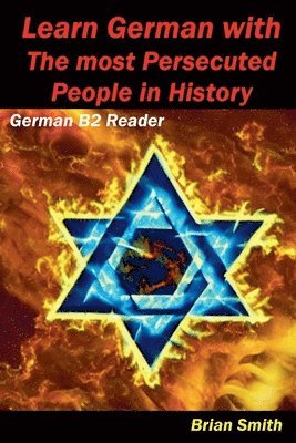 Brian Smith - Learn German with The most Persecuted People in History, Häftad