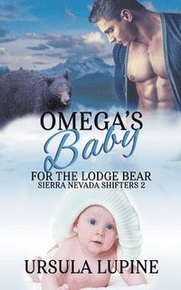 bokomslag Omega's Baby for the Lodge Bear