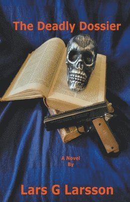 Lars G Larsson - Deadly Dossier, Häftad