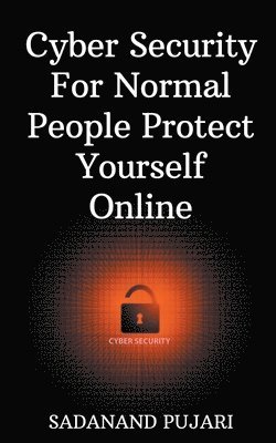 Cyber Security For Normal People Protect Yourself Online