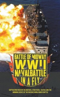 bokomslag Battle of Midway, WWII Naval Battle in a Fly