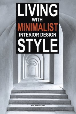 bokomslag Living with Minimalist Interior Design Style