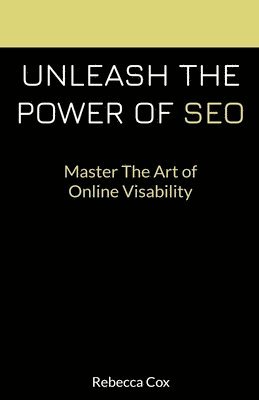 Unleash The Power of SEO