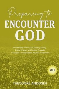 bokomslag Preparing to Encounter God