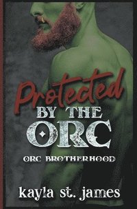 bokomslag Protected By The Orc