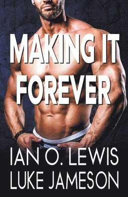 Ian O Lewis, Luke Jameson - Making It Forever, Häftad