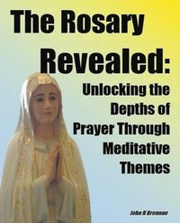 bokomslag The Rosary Revealed